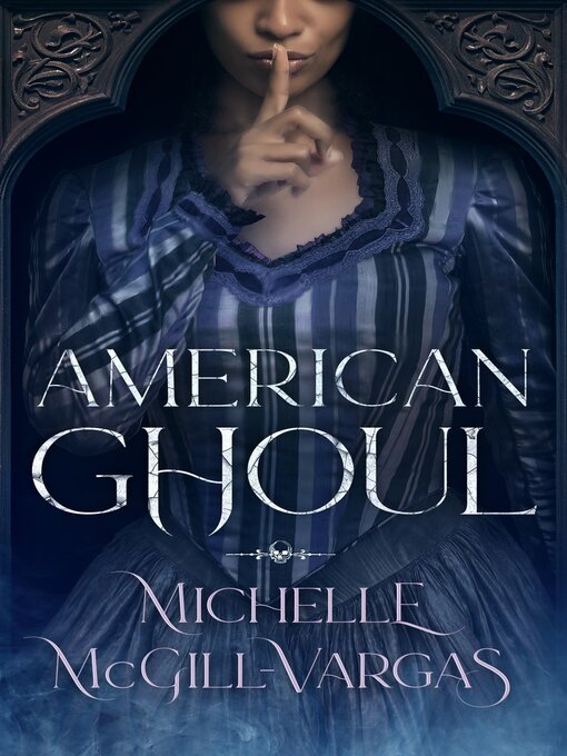 Title details for American Ghoul by Michelle McGill-Vargas - Available